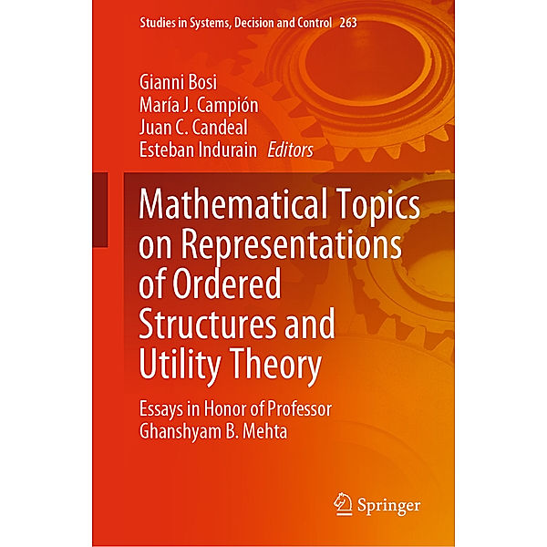 Mathematical Topics on Representations of Ordered Structures and Utility Theory