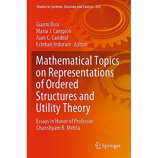 Mathematical Topics on Representations of Ordered Structures and Utility Theory