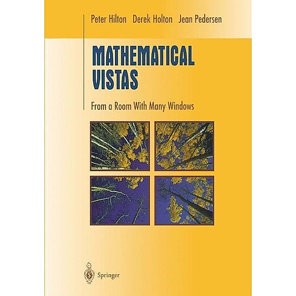 Mathematical Vistas, Peter Hilton, Derek Holton, Jean Pedersen