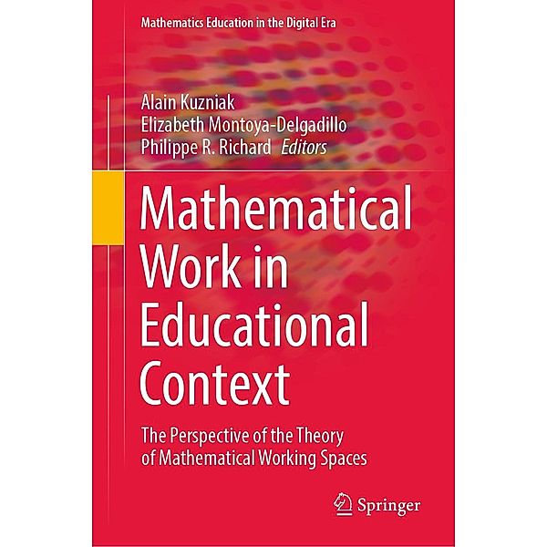 Mathematical Work in Educational Context / Mathematics Education in the Digital Era Bd.18