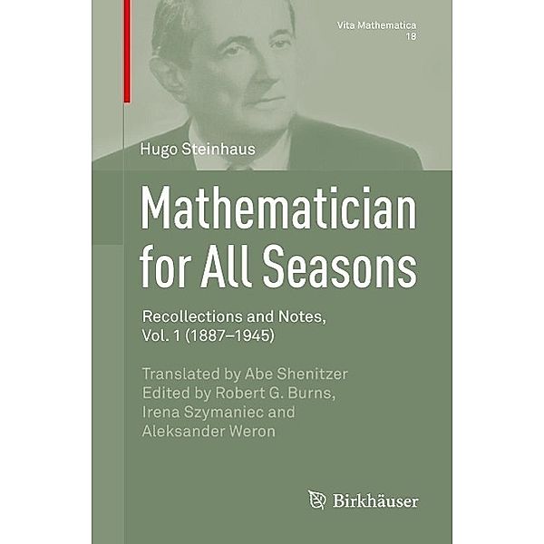 Mathematician for All Seasons / Vita Mathematica Bd.18, Hugo Steinhaus