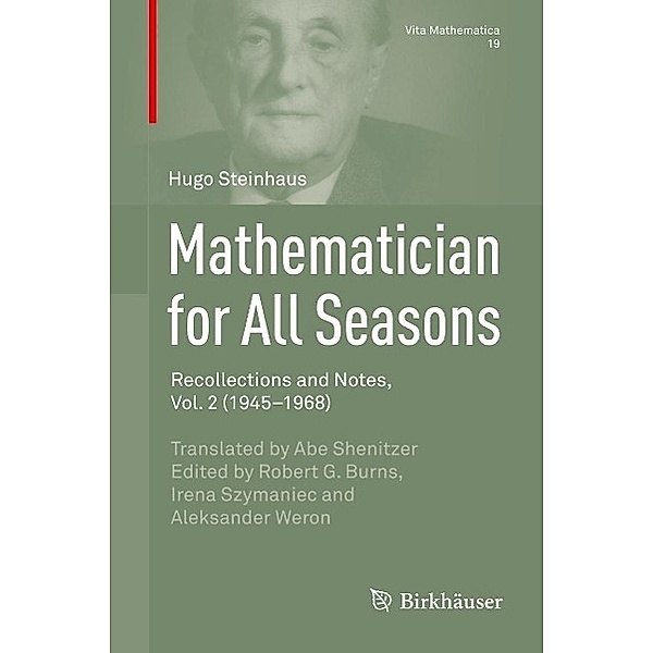 Mathematician for All Seasons / Vita Mathematica Bd.19, Hugo Steinhaus