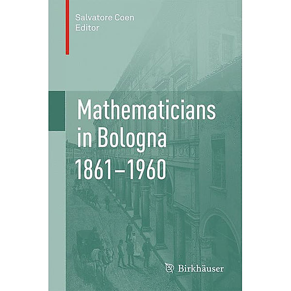 Mathematicians in Bologna 1861 - 1960