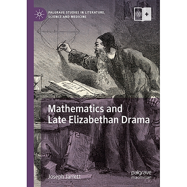 Mathematics and Late Elizabethan Drama, Joseph Jarrett