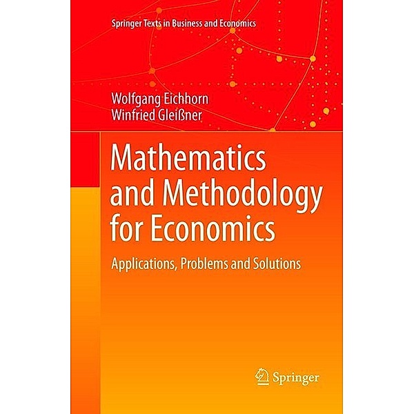 Mathematics and Methodology for Economics, Wolfgang Eichhorn, Winfried Gleissner