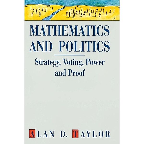 Mathematics and Politics / Textbooks in Mathematical Sciences, Alan D. Taylor