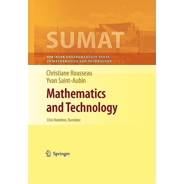 Mathematics and Technology / Springer Undergraduate Texts in Mathematics and Technology, Christiane Rousseau, Yvan Saint-Aubin