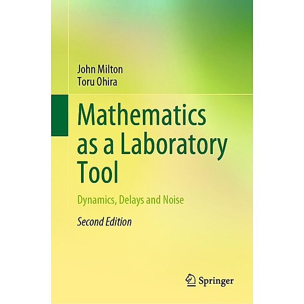 Mathematics as a Laboratory Tool, John Milton, Toru Ohira