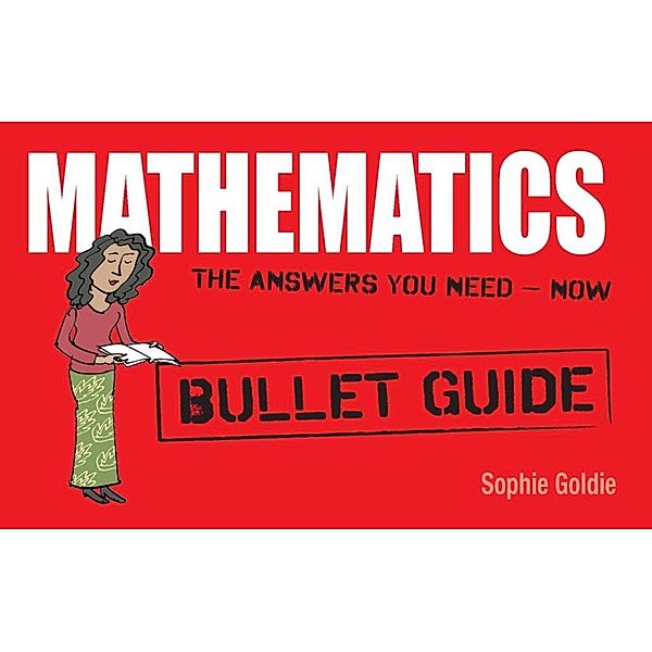 Mathematics: Bullet Guides, Sophie Goldie