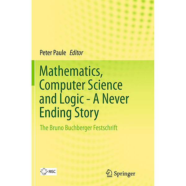 Mathematics, Computer Science and Logic - A Never Ending Story