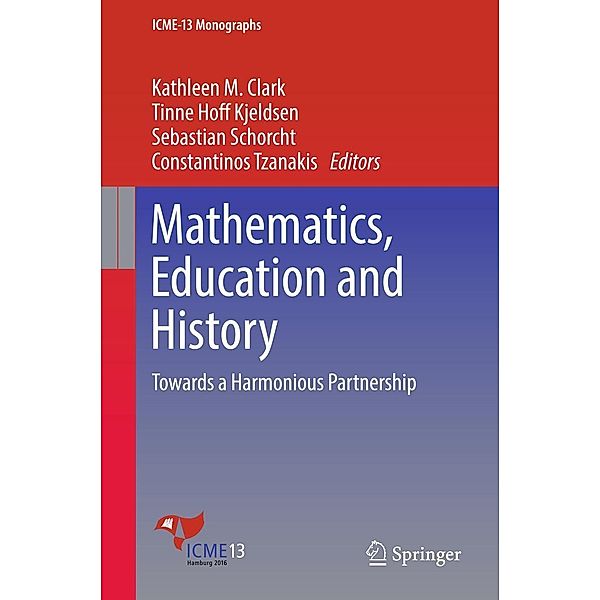 Mathematics, Education and History / ICME-13 Monographs