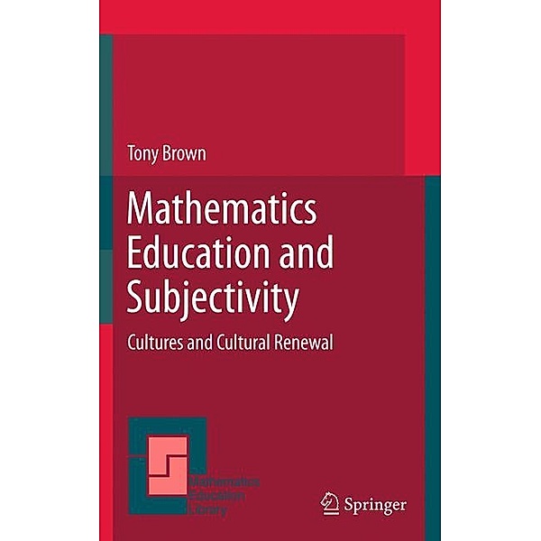 Mathematics Education and Subjectivity, Tony Brown