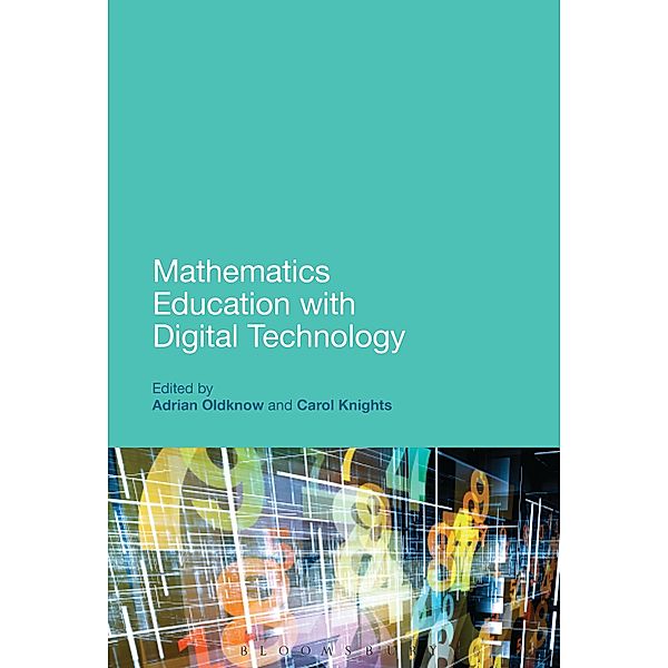 Mathematics Education with Digital Technology, Adrian Oldknow