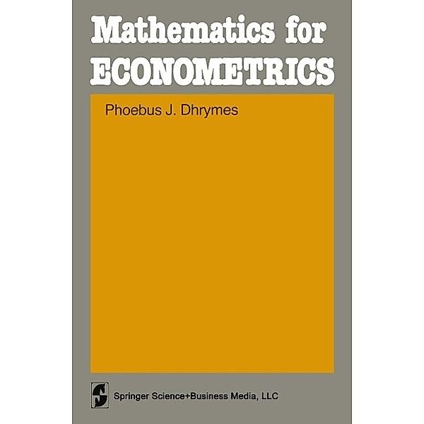Mathematics for Econometrics, P. J. Dhrymes