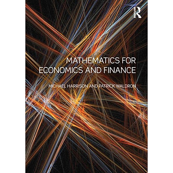 Mathematics for Economics and Finance, Michael Harrison, Patrick Waldron