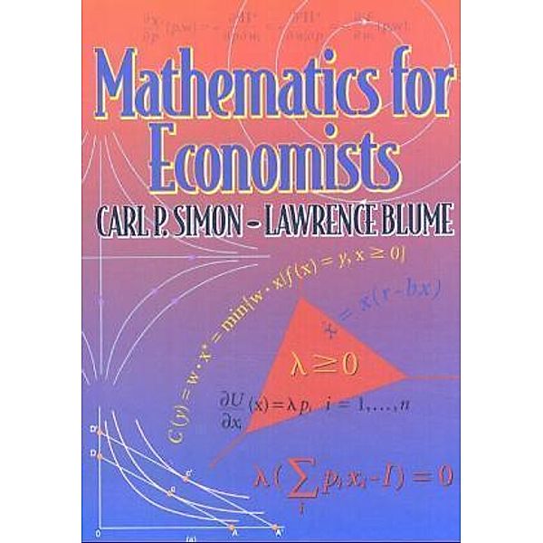 Mathematics for Economists, International Student Edition, Carl P. Simon, Lawrence Blume