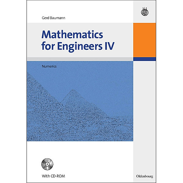 Mathematics for Engineers / IV / Numerics, w. CD-ROM, Gerd Baumann