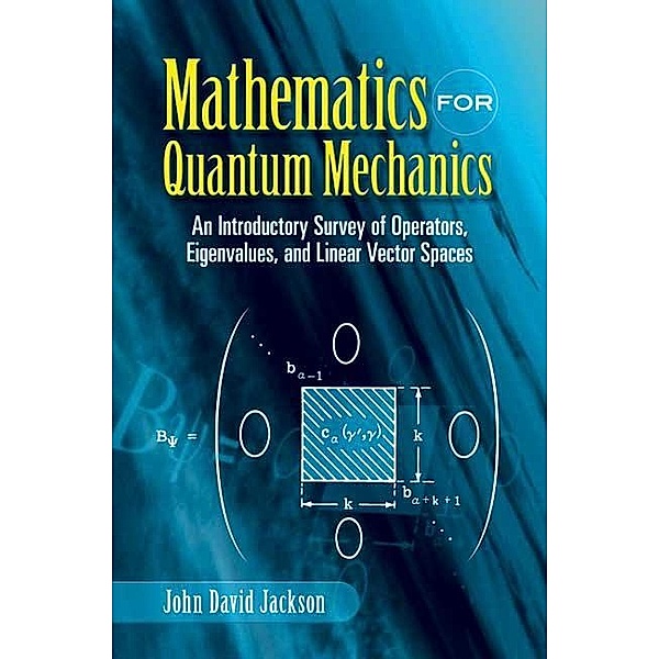 Mathematics for Quantum Mechanics / Dover Books on Mathematics, John David Jackson