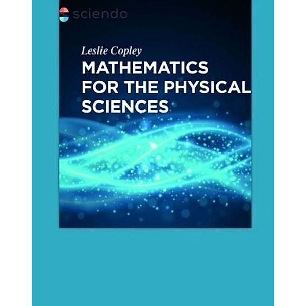 Mathematics for the Physical Sciences, Leslie Copley