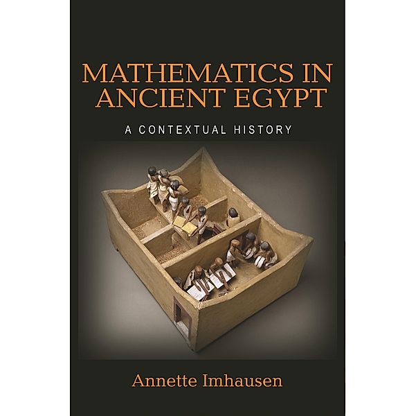 Mathematics in Ancient Egypt, Annette Imhausen