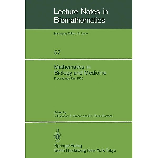 Mathematics in Biology and Medicine / Lecture Notes in Biomathematics Bd.57