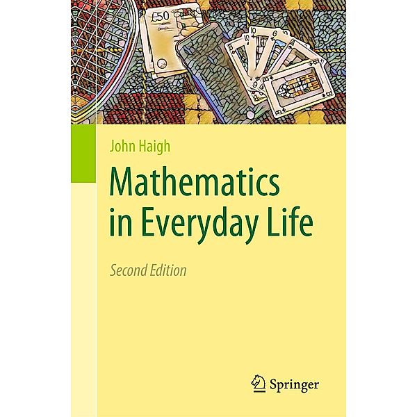 Mathematics in Everyday Life, John Haigh