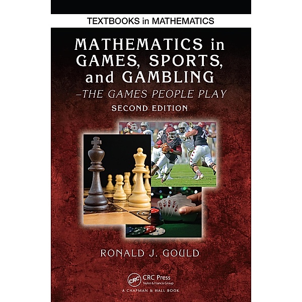Mathematics in Games, Sports, and Gambling, Ronald J. Gould