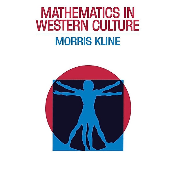 Mathematics in Western Culture, Morris Kline