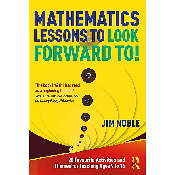 Mathematics Lessons to Look Forward To!, Jim Noble