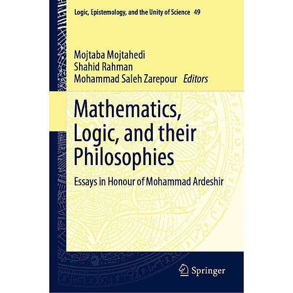 Mathematics, Logic, and their Philosophies / Logic, Epistemology, and the Unity of Science Bd.49