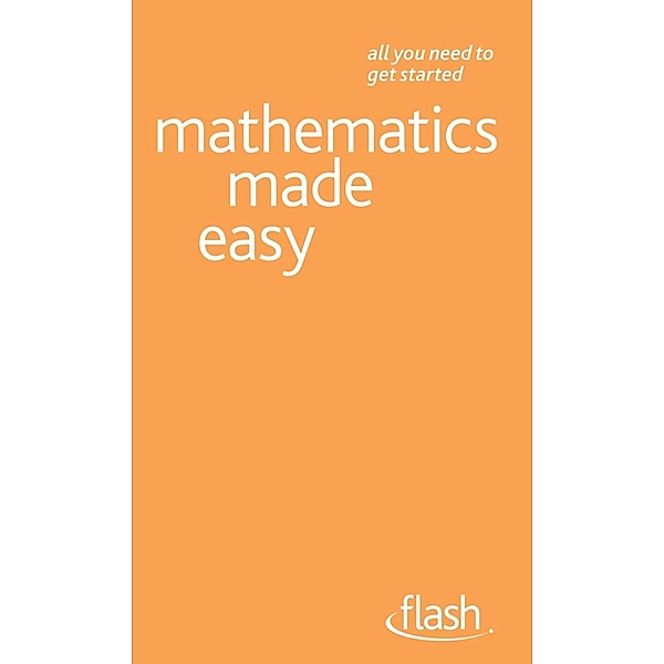 Mathematics Made Easy: Flash, Trevor Johnson, Hugh Neil