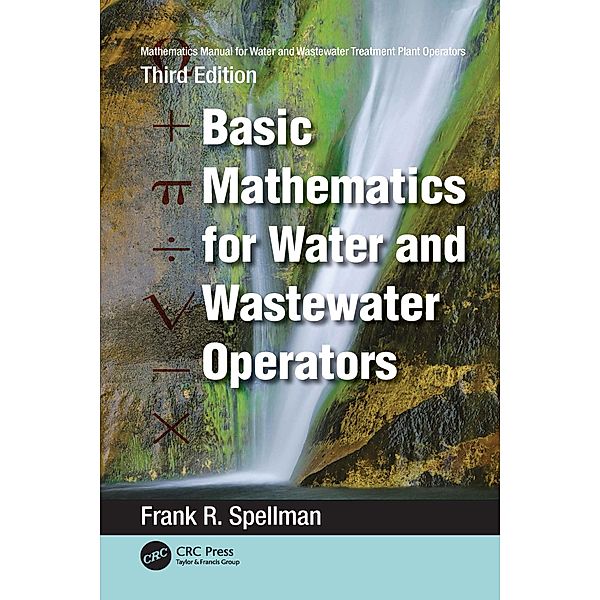 Mathematics Manual for Water and Wastewater Treatment Plant Operators, Frank R. Spellman