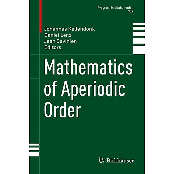 Mathematics of Aperiodic Order / Progress in Mathematics Bd.309