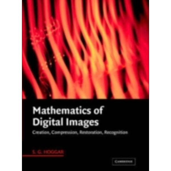 Mathematics of Digital Images, S. G. Hoggar