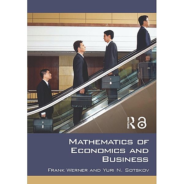 Mathematics of Economics and Business, Frank Werner, Yuri N. Sotskov