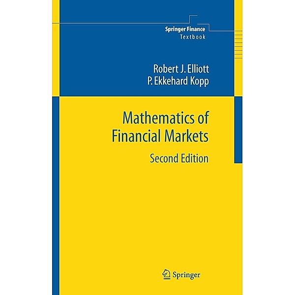 Mathematics of Financial Markets, Robert J. Elliott, P. Ekkehard Kopp