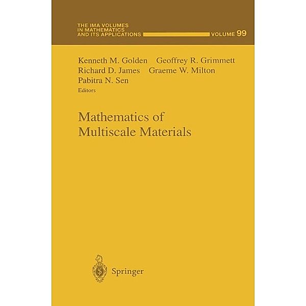 Mathematics of Multiscale Materials / The IMA Volumes in Mathematics and its Applications Bd.99