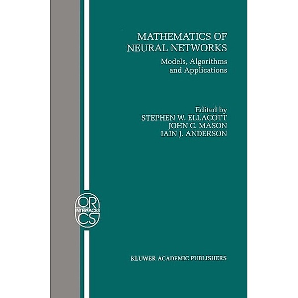 Mathematics of Neural Networks / Operations Research/Computer Science Interfaces Series Bd.8