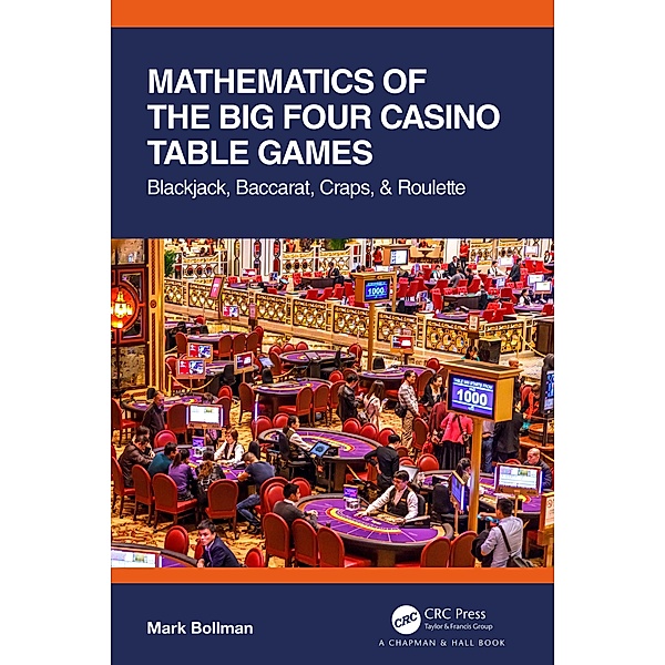 Mathematics of The Big Four Casino Table Games, Mark Bollman