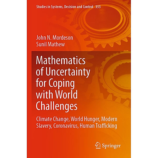 Mathematics of Uncertainty for Coping with World Challenges, John N. Mordeson, Sunil Mathew