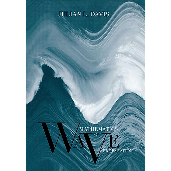 Mathematics of Wave Propagation, Julian L. Davis