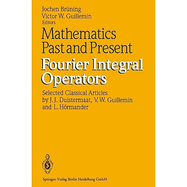 Mathematics Past and Present Fourier Integral Operators