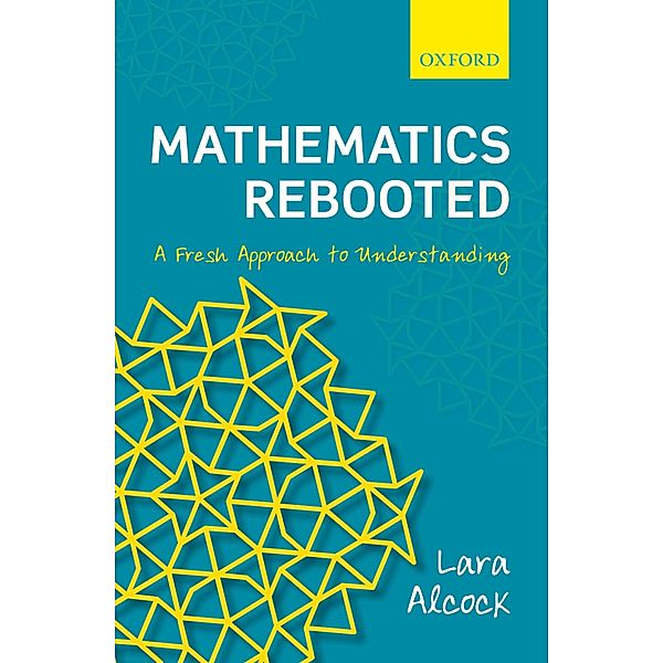Mathematics Rebooted, Lara Alcock