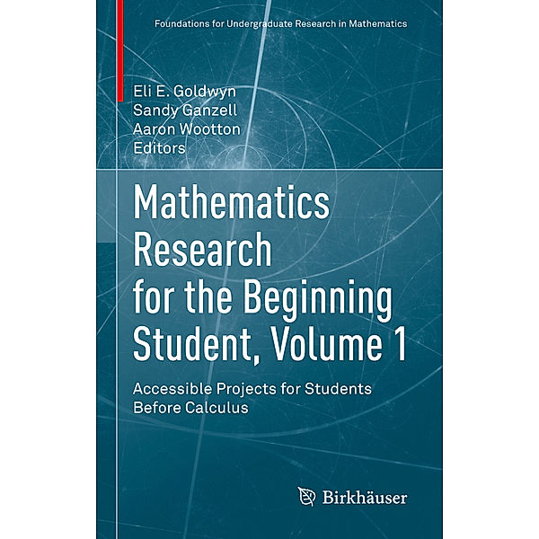 Mathematics Research for the Beginning Student, Volume 1