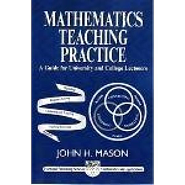 Mathematics Teaching Practice, J H Mason