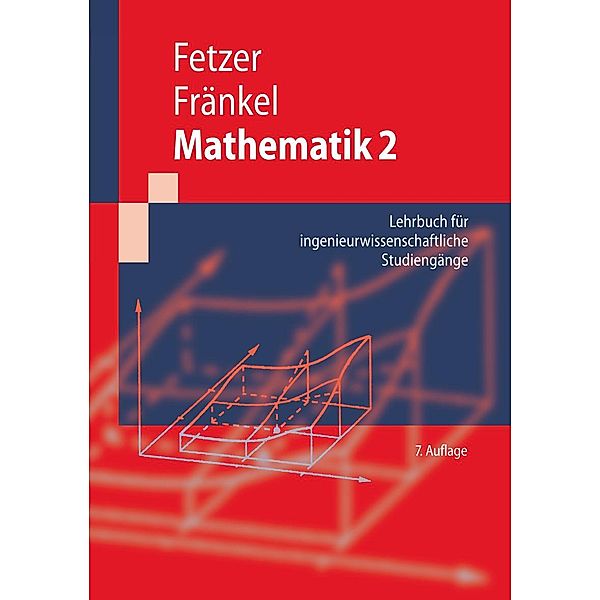 Mathematik 2 / Springer-Lehrbuch, Albert Fetzer, Heiner Fränkel