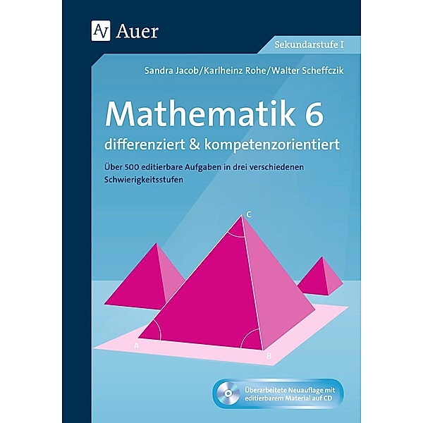 Mathematik 6 differenziert u. kompetenzorientiert, m. 1 CD-ROM, Sandra Jacob, Karlheinz Rohe, Walter Scheffczik
