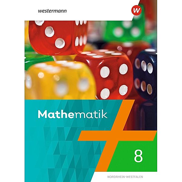 Mathematik 8. Schülerband. Ausgabe NRW. Nordrhein-Westfalen