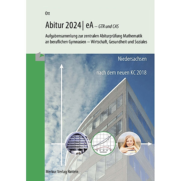 Mathematik Abitur 2024 - eA - GTR und CAS, Roland Ott