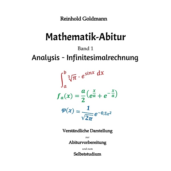 Mathematik-Abitur  Band 1 / Mathematik-Abitur Band 1 Bd.1, Reinhold Goldmann